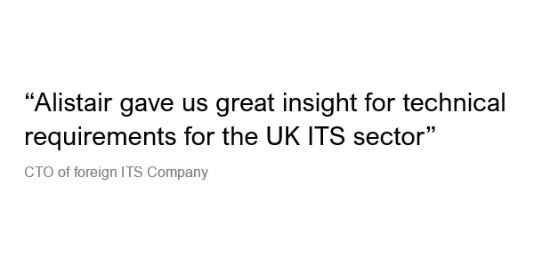Testimonial - Alistair gave us great insight for technical requirements for the UK ITS sector
